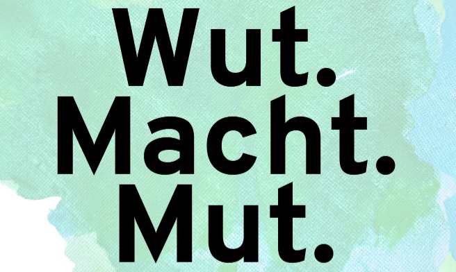 Wut macht mut